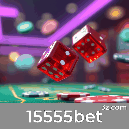 15555bet: Privilegios de Membro para uma Experiência Exclusiva