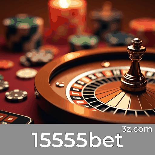 15555bet: Domine Jogos de Cassino com Estratégia Superior